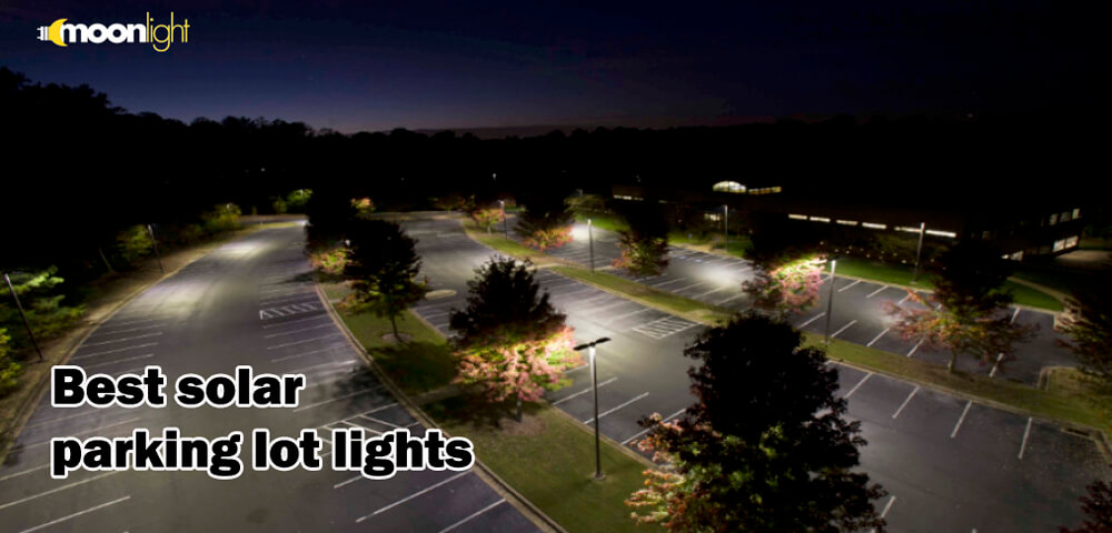 Best Solar Parking Lot Lights - Cmoonlight